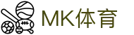 MK体育国际官网 - 全球体育赛事同步